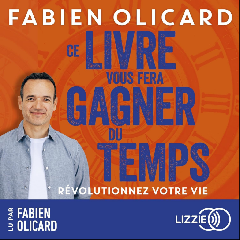01 - Ce livre vous fera gagner du temps de Fabien Olicard