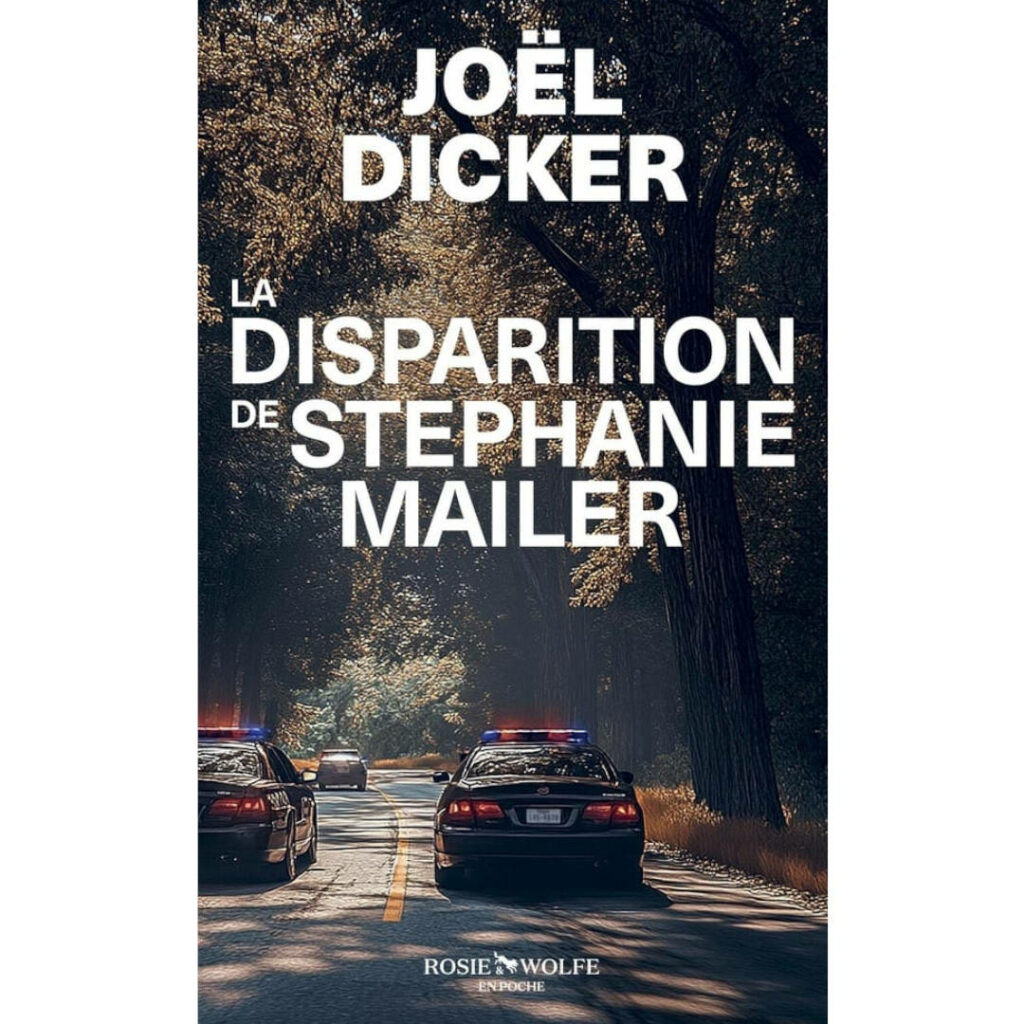 La disparition de Stephanie Mailer de Joël Dicker