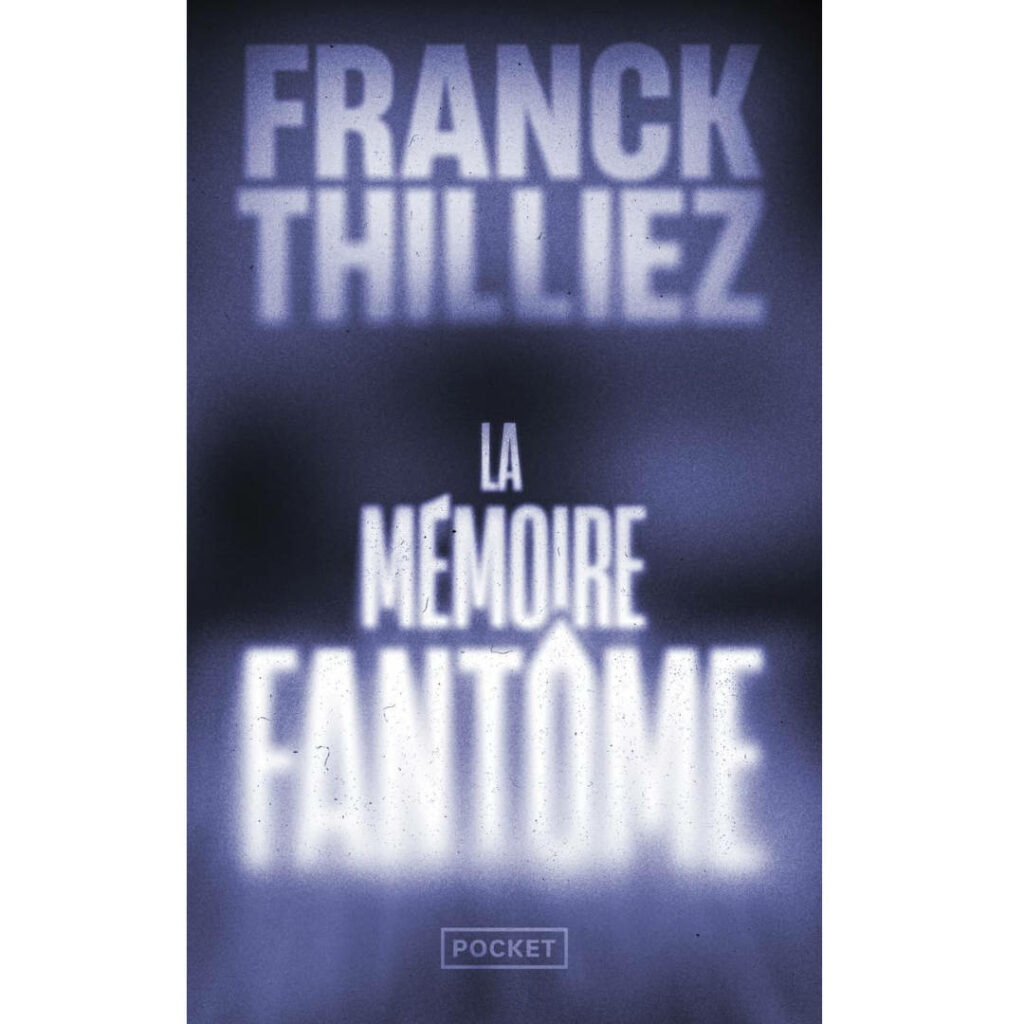 La mémoire fantôme de Franck Thilliez