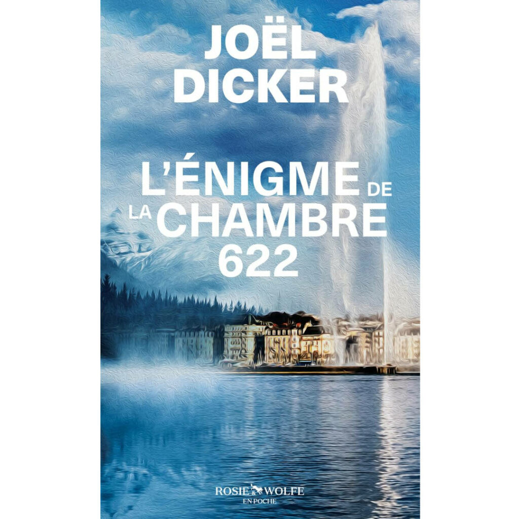 L'énigme de la chambre 622 de Joël Dicker