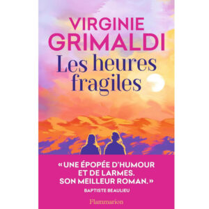 Les heures fragiles de Virginie Grimaldi