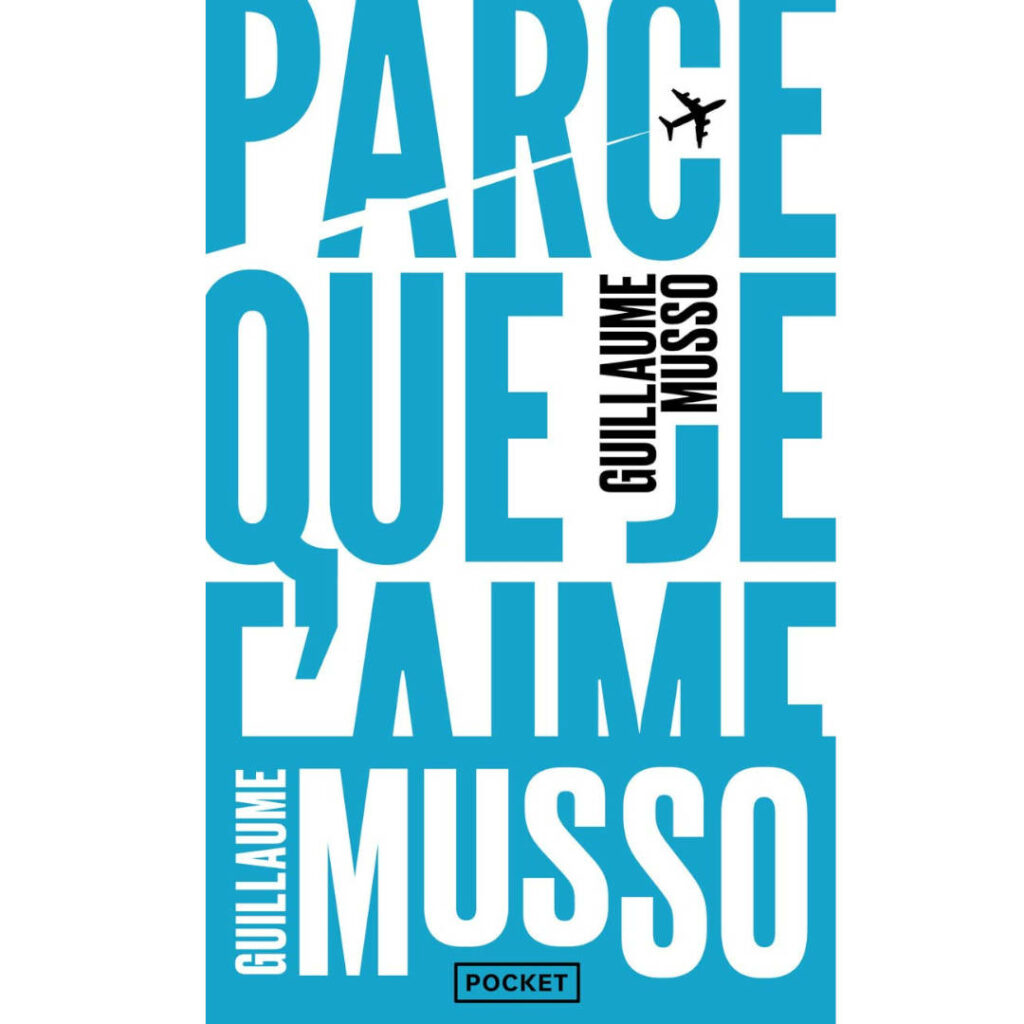 Parce que je t'aime de Guillaume MUSSO - recommandation livre