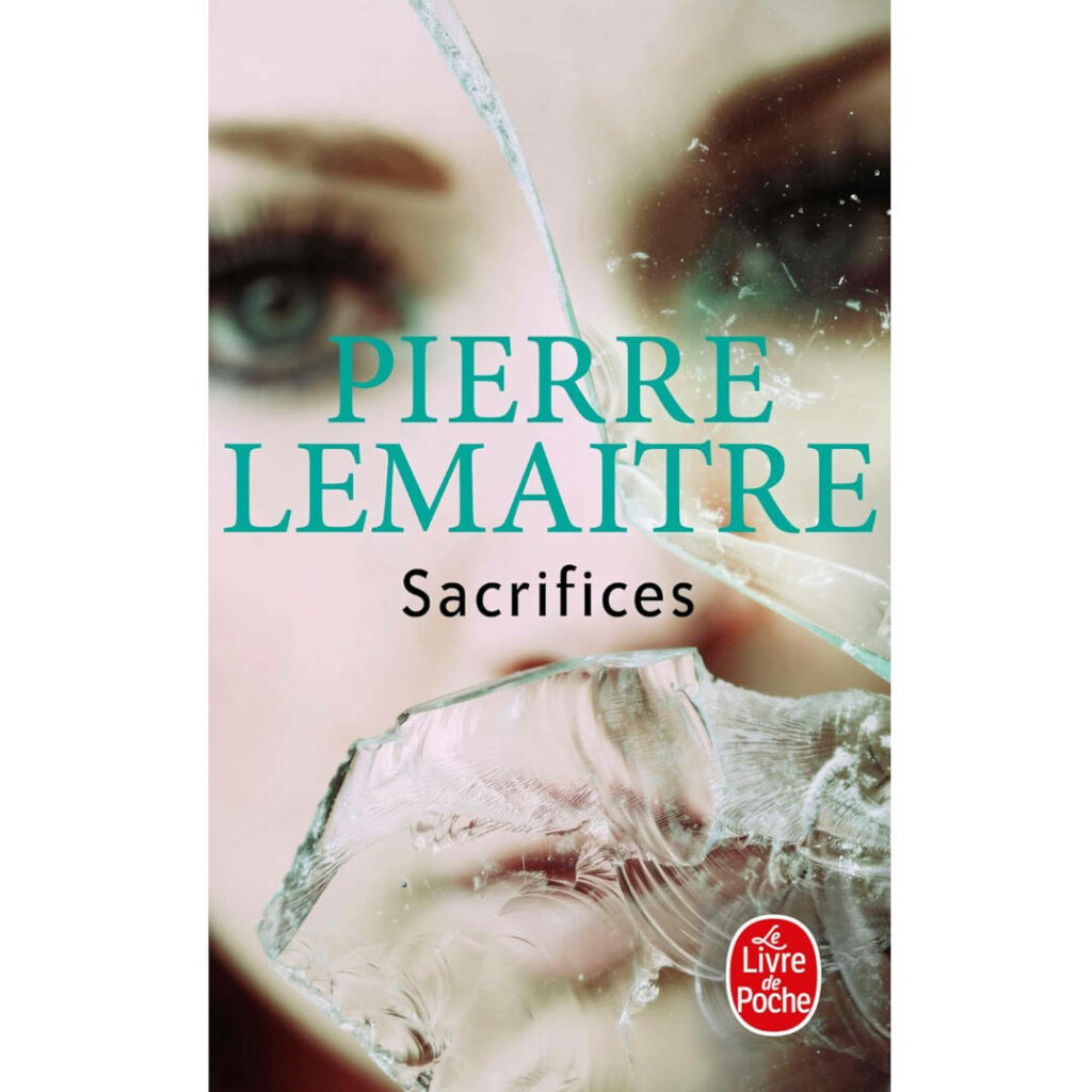 Sacrifices de Pierre Lemaître Résumé Analyse recommandation livre