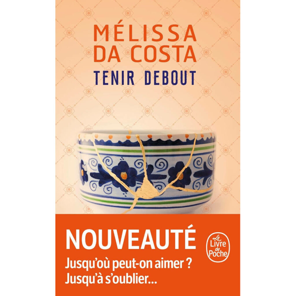 Tenir debout de Mélissa Da Costa résumé analyse critique
