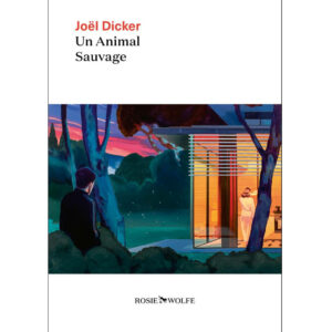Un animal sauvage de Joël Dicker