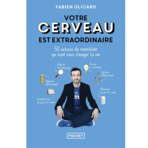 Votre cerveau est extra ordinaire de Fabien Olicard