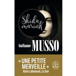 skidamarink de Guillaume MUSSO - Livres à lire - Résumé et analyse