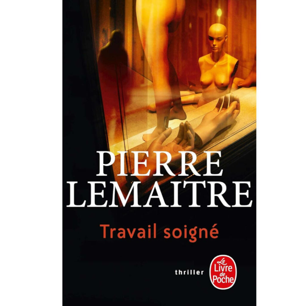 travail soigné de pierre lemaître