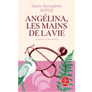 Angélina les mains de la vie de Marie-Bernadette Dupuy