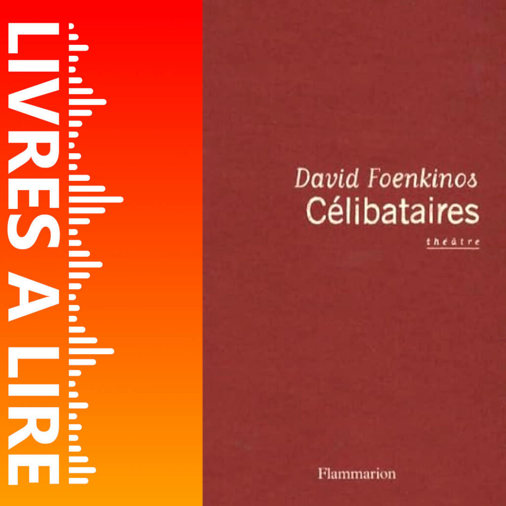 Célibataires de David Foenkinos