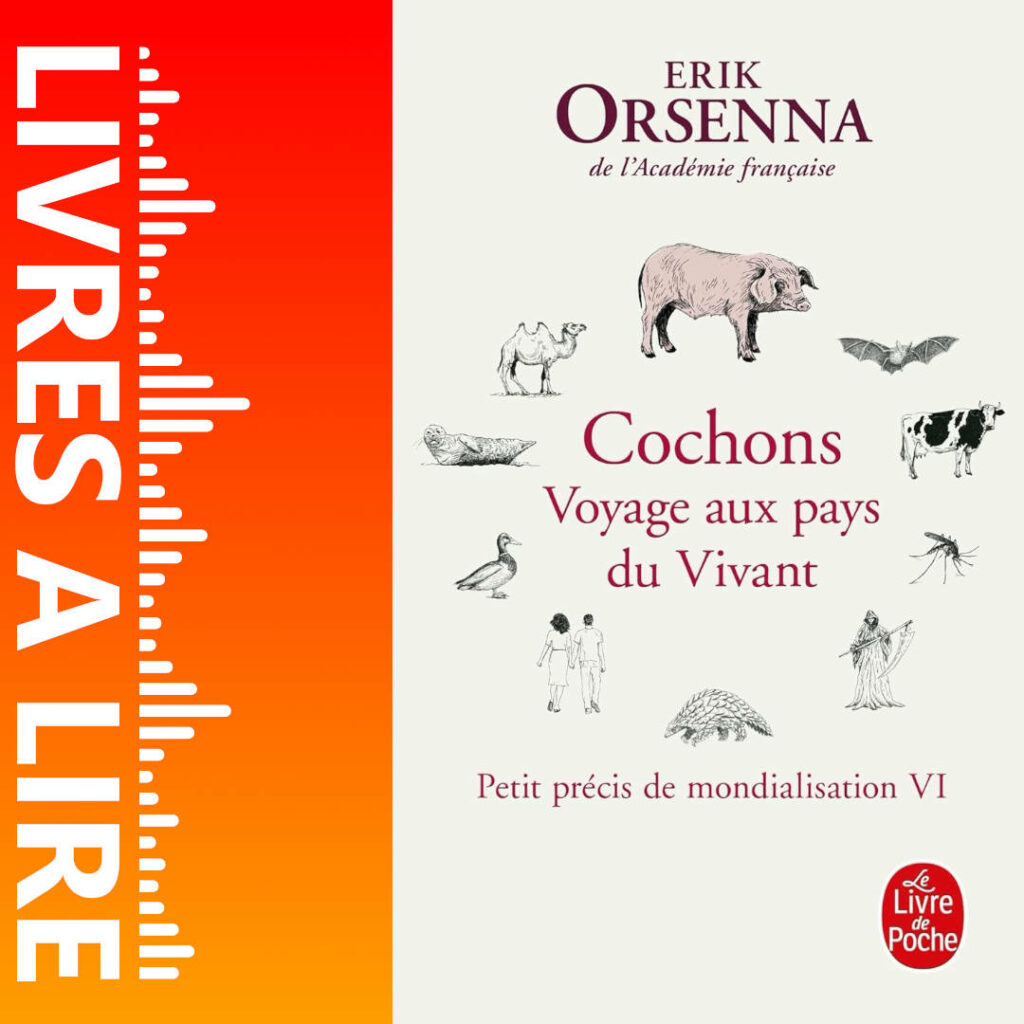 Cochons. Voyage aux pays du vivant de Erik Orsenna