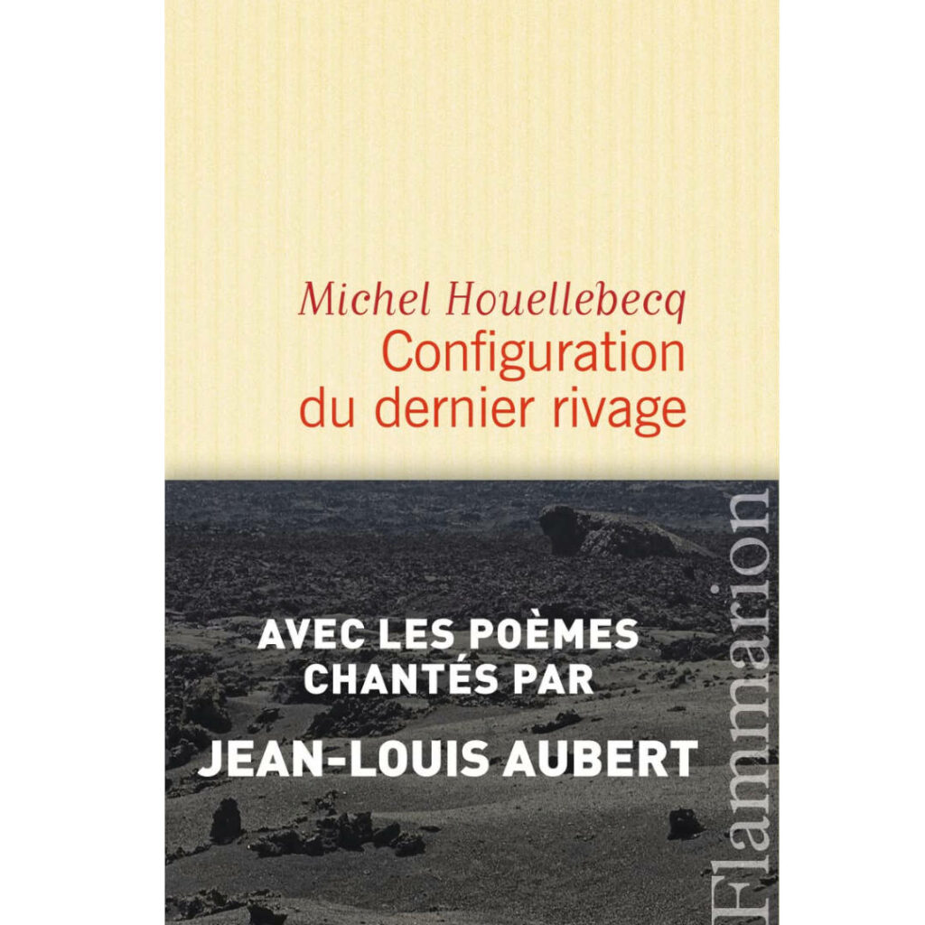 Configuration du dernier rivage de Michel Houellebecq