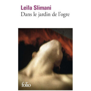 Dans le jardin de l’ogre de Leïla Slimani