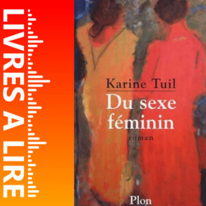 Du sexe féminin de Karine Tuil