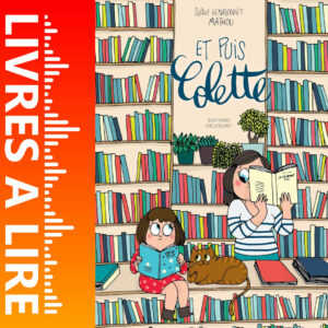 Et puis Colette (scénario de roman graphique, avec Mathou) de Sophie Rouvier