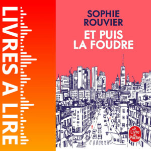 Et puis la foudre de Sophie Rouvier