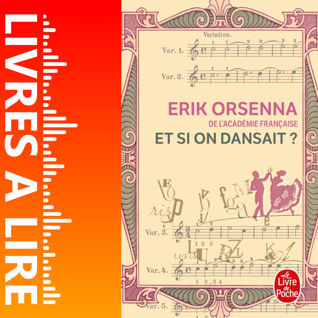 Et si on dansait de Erik Orsenna - Livres à lire - Résumé et analyse