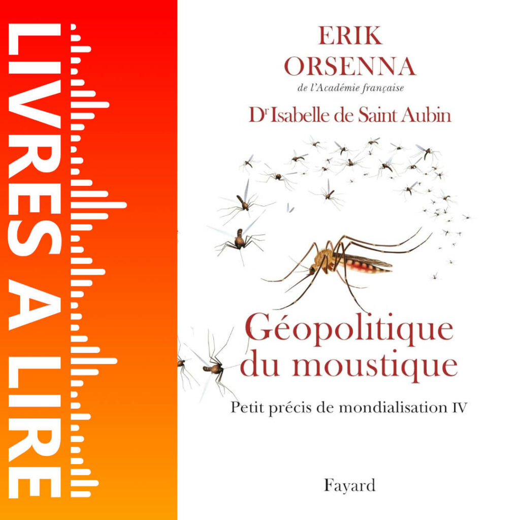 Géopolitique du moustique de Erik Orsenna