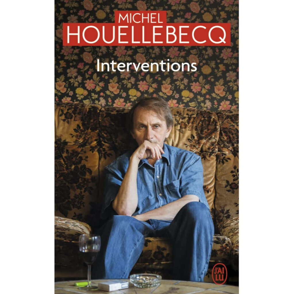 Interventions de Michel Houellebecq
