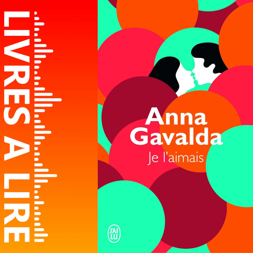 Je l’aimais de Anna Gavalda