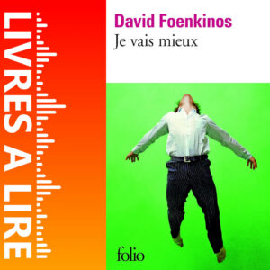 Je vais mieux de David Foenkinos