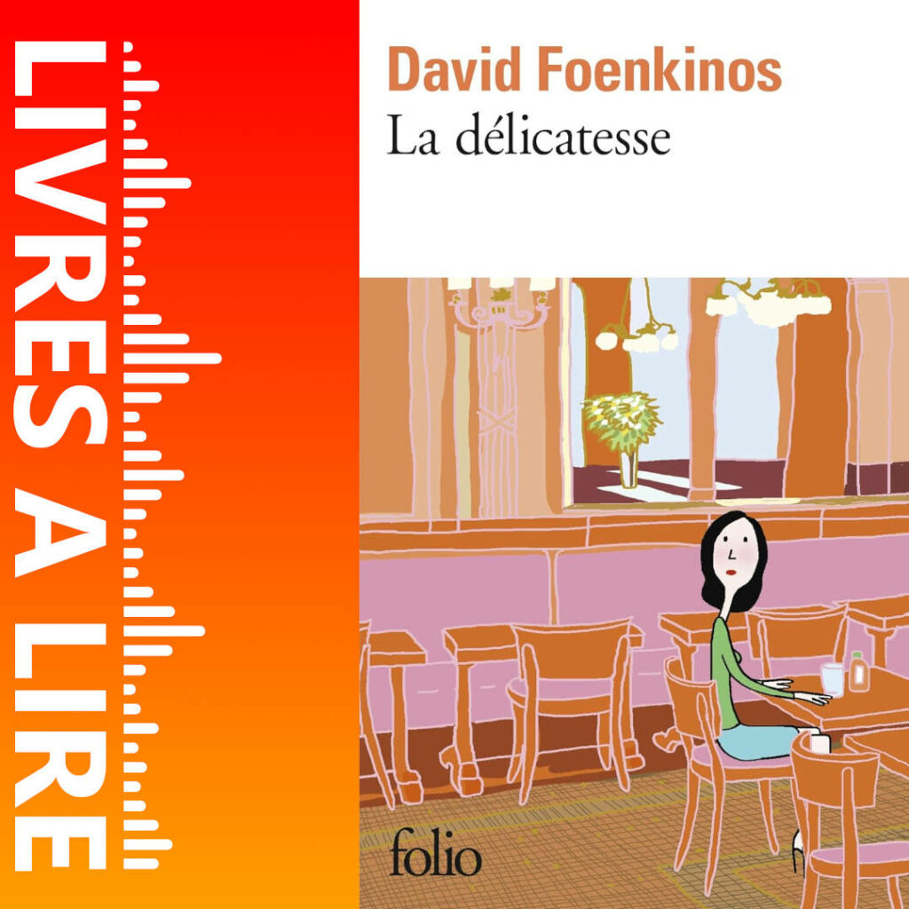 La Délicatesse de David Foenkinos