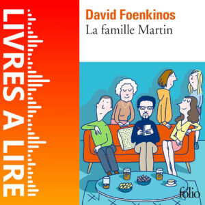 La Famille Martin de David Foenkinos