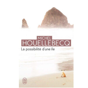 La possibilité d'une île de Michel Houellebecq