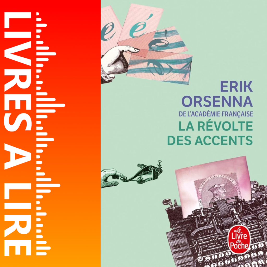 La révolte des accents de Erik Orsenna - Livres à lire - Résumé et analyse