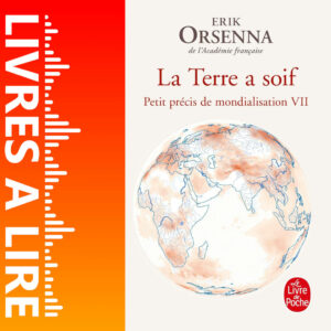 La Terre a soif de Erik Orsenna