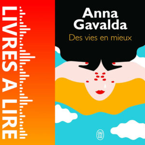 La Vie en mieux de Anna Gavalda
