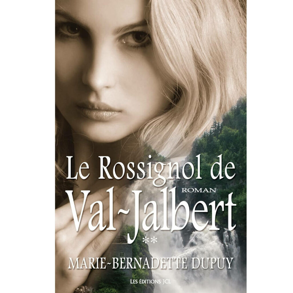 Le Rossignol de Val-Jalbert de Marie-Bernadette Dupuy