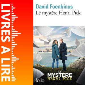 Le Mystère Henri Pick de David Foenkinos
