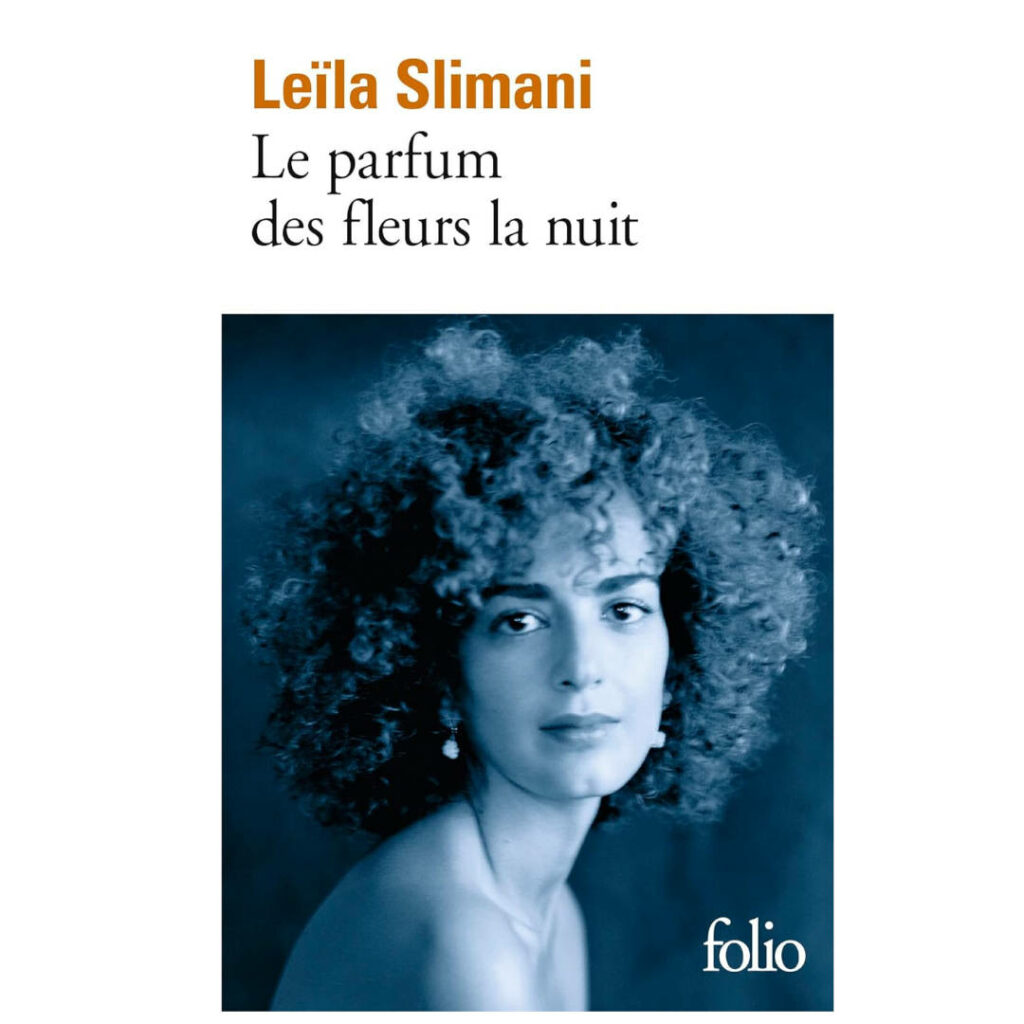 Le Parfum des fleurs la nuit de Leïla Slimani