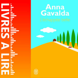 L’Échappée belle de Anna Gavalda
