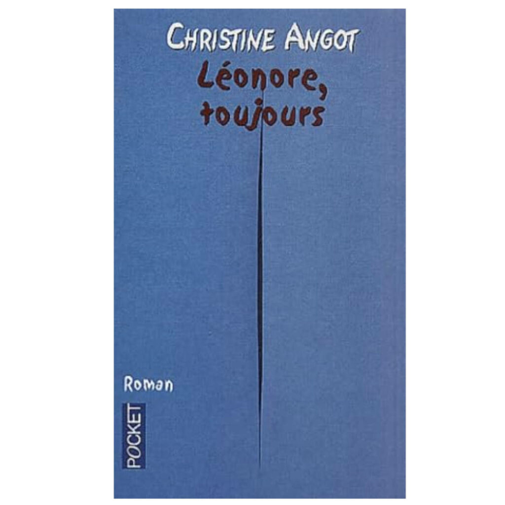 Léonore, toujours de Christine Angot