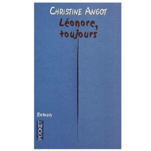 Léonore, toujours de Christine Angot