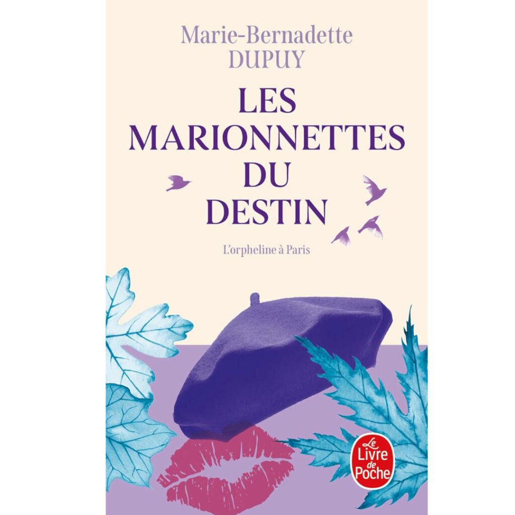 Les marionettes du destin de Marie-Bernadette Dupuy