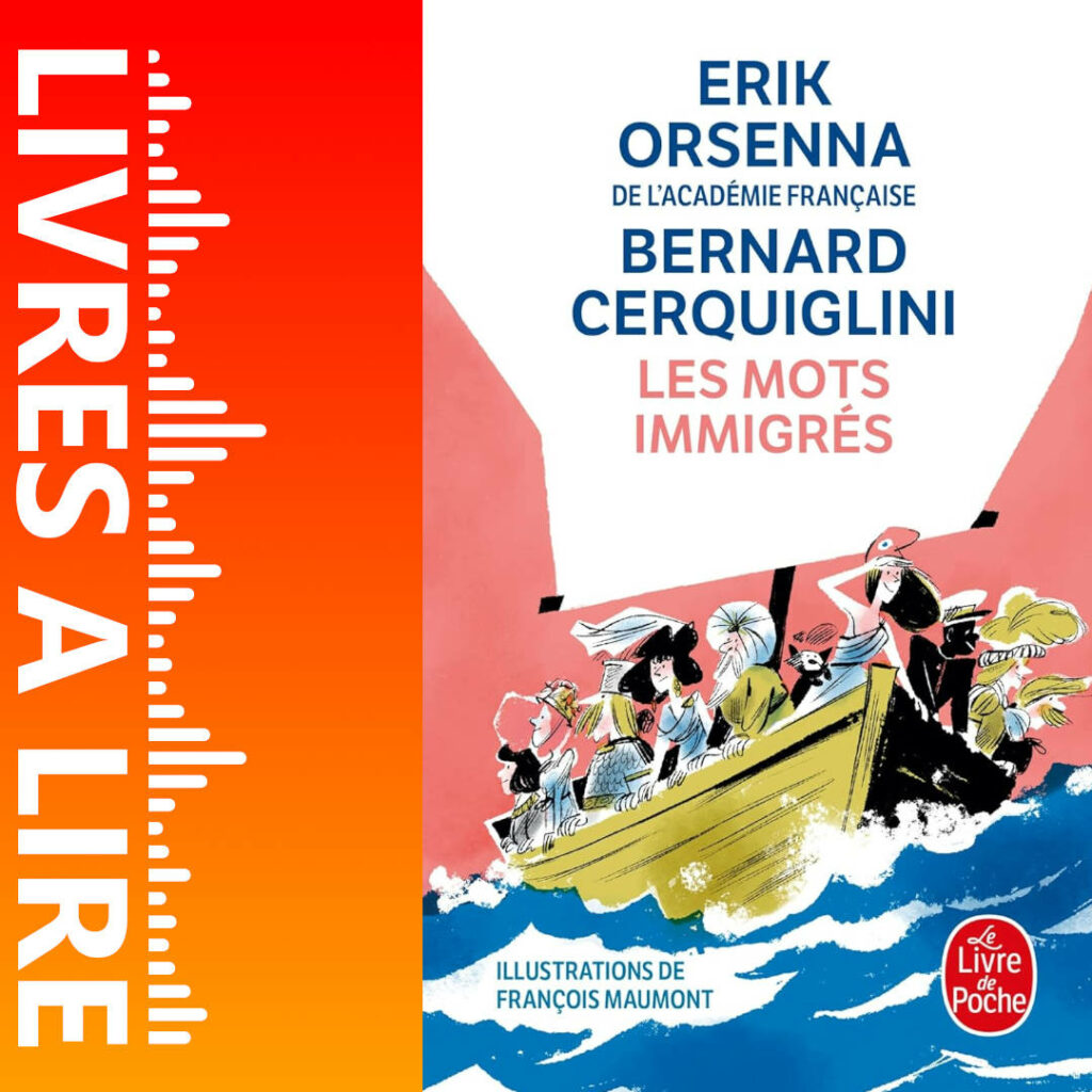 Les mots immigrés de Erik Orsenna