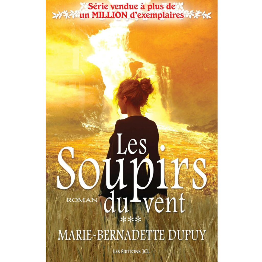 Les soupirs du vent de Marie-Bernadette Dupuy