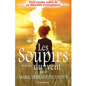Les soupirs du vent de Marie-Bernadette Dupuy