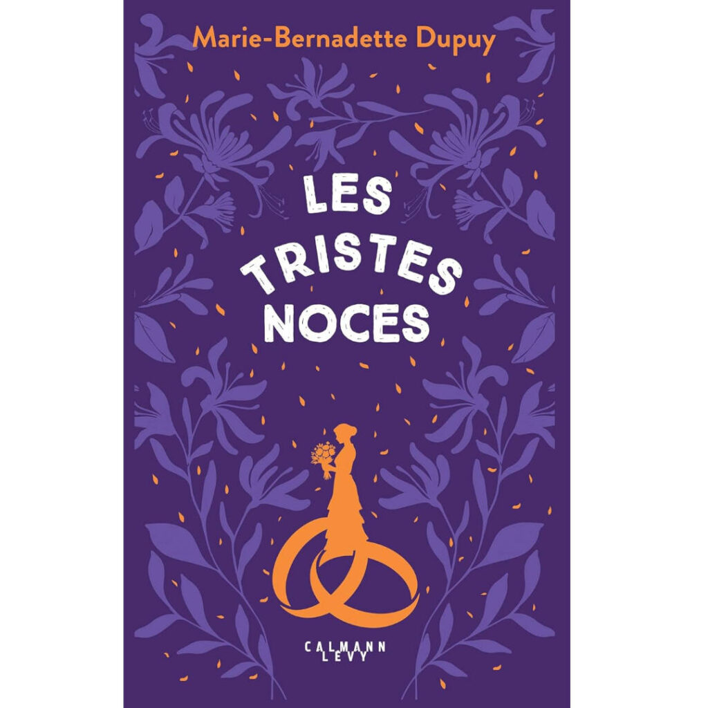 Les tristes noces de Marie-Bernadette Dupuy