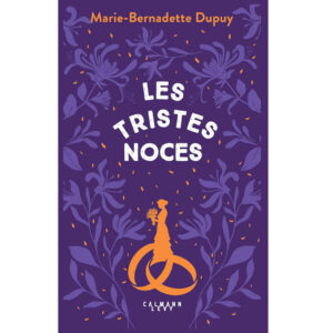 Les tristes noces de Marie-Bernadette Dupuy