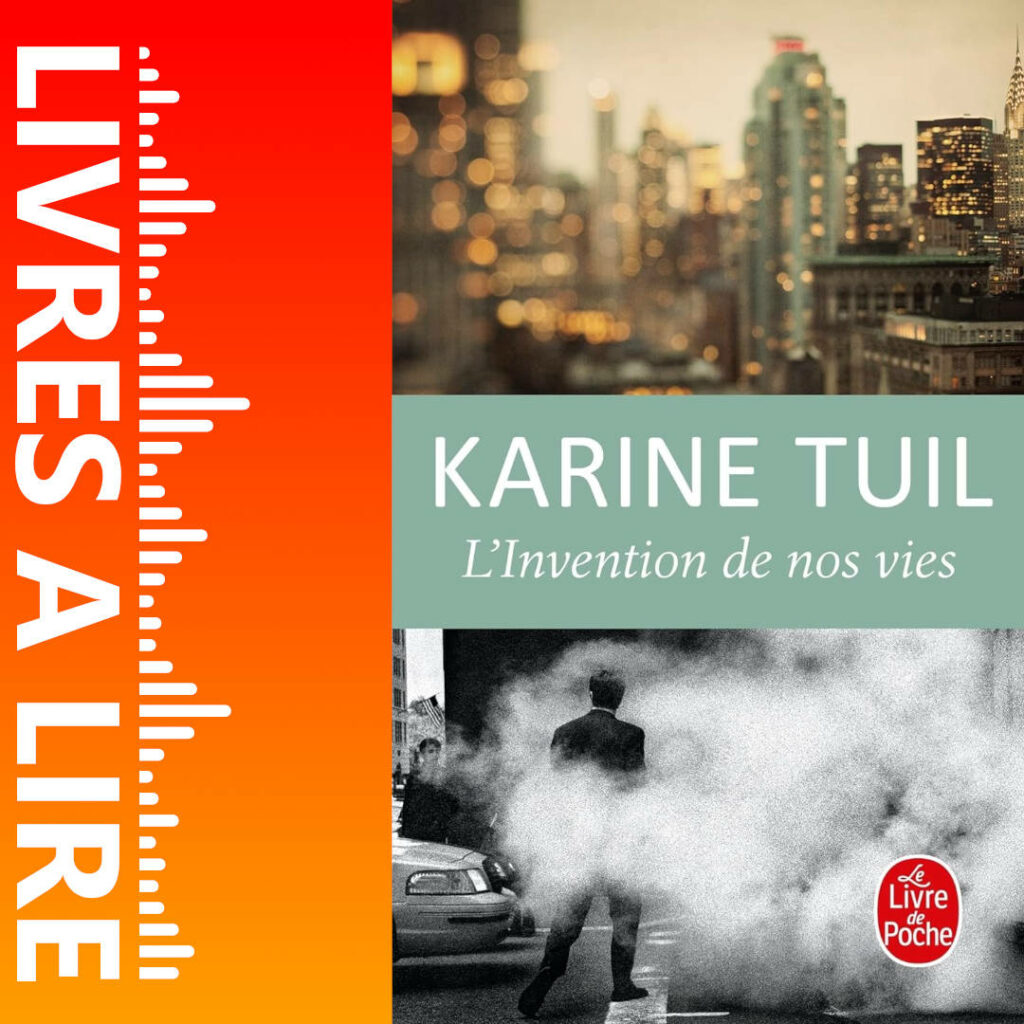 L’Invention de nos vies de Karine Tuil