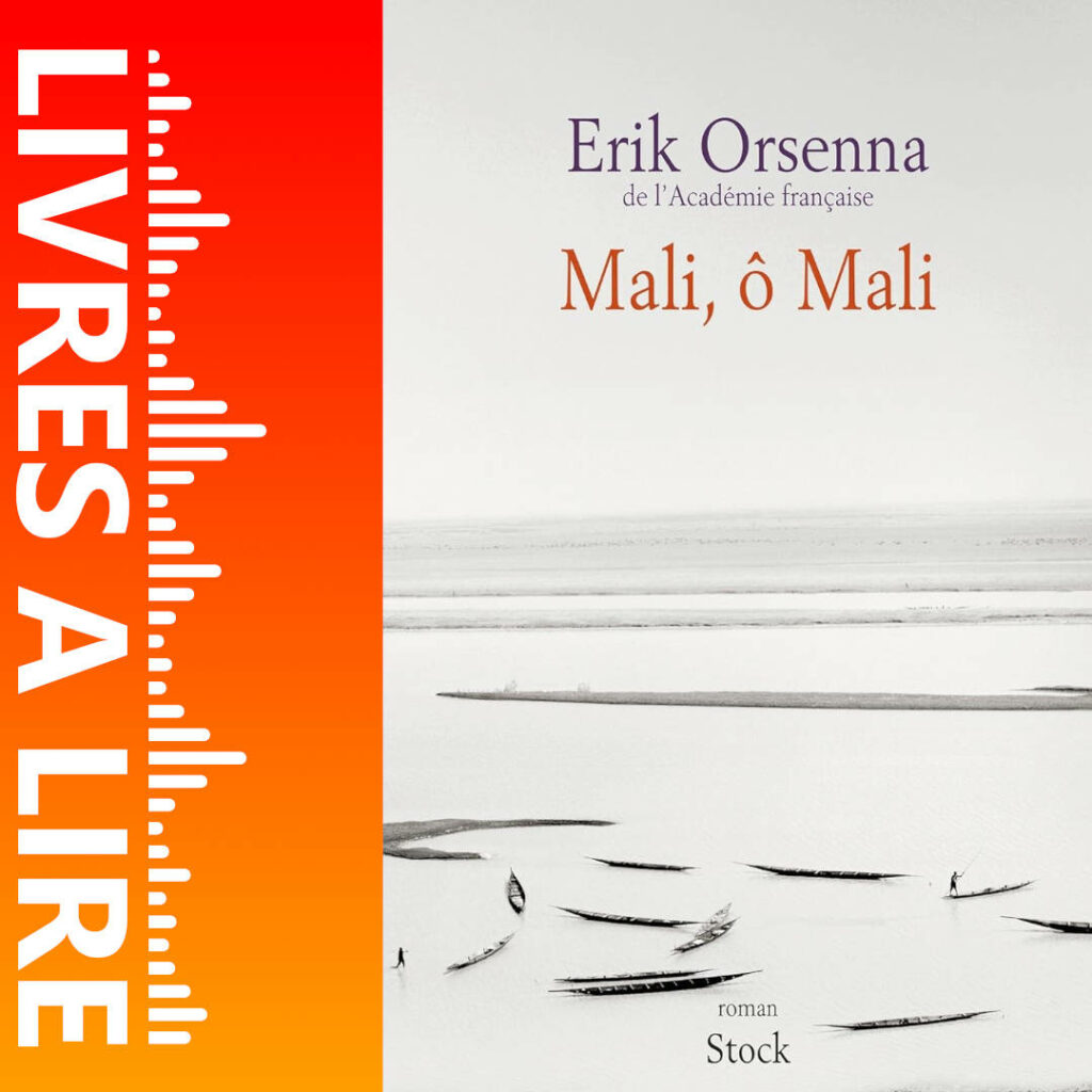 Mali, ô Mali de Erik Orsenna