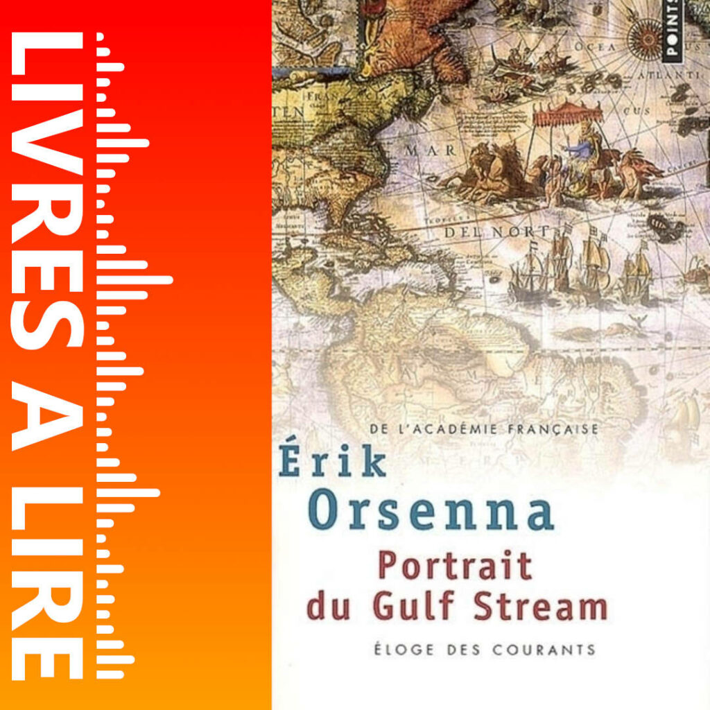 Portrait du Gulf Stream de Erik Orsenna