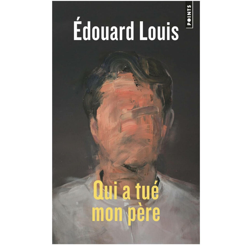 Qui a tué mon père de Édouard Louis