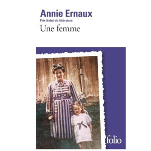Une femme de Annie Ernaux