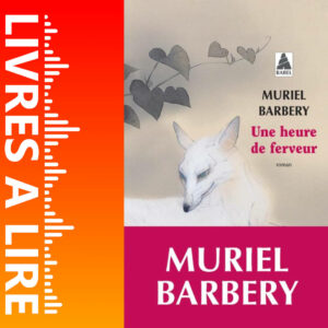 Une heure de ferveur de Muriel Barbery