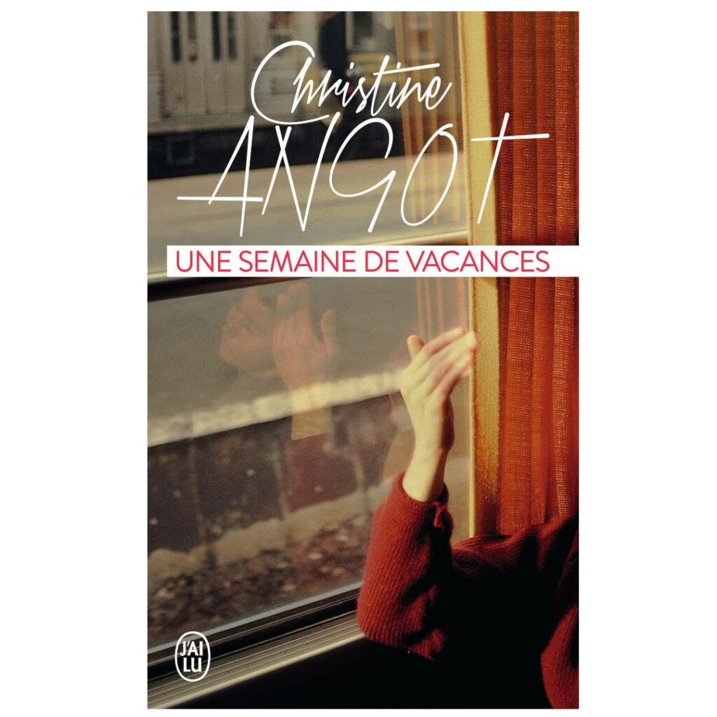 Une semaine de vacances de Christine Angot